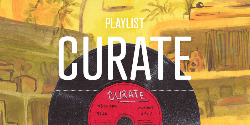 June Playlist: CURATE