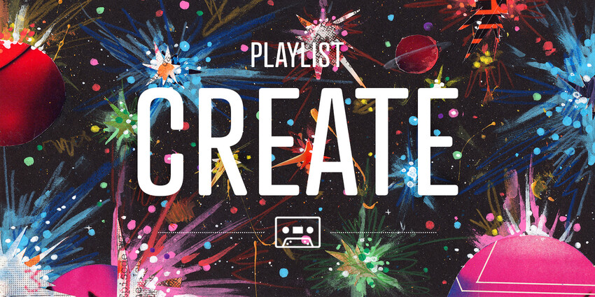 May Playlist: CREATE
