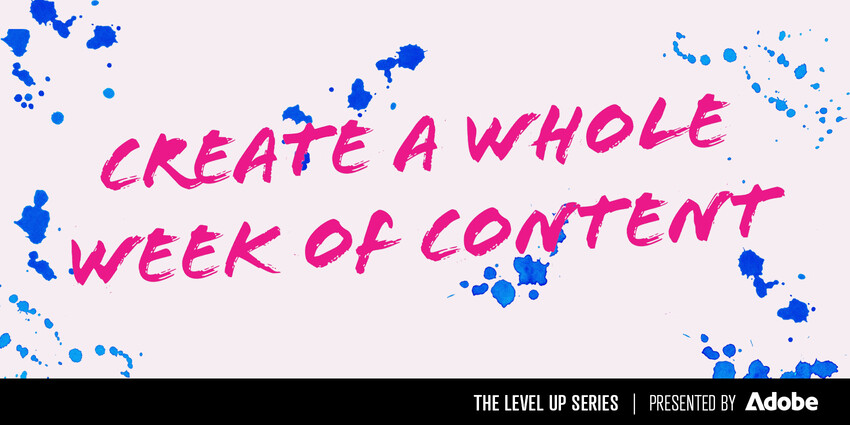 LEVEL UP ACCOUNTABILITY HOUR: Create a whole week of social media content