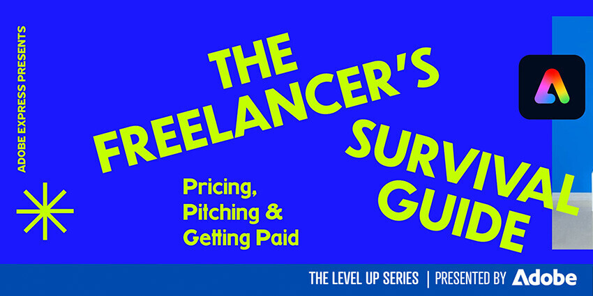 LEVEL UP: The Freelancer’s Survival Guide: Pricing, Pitching & Getting Paid