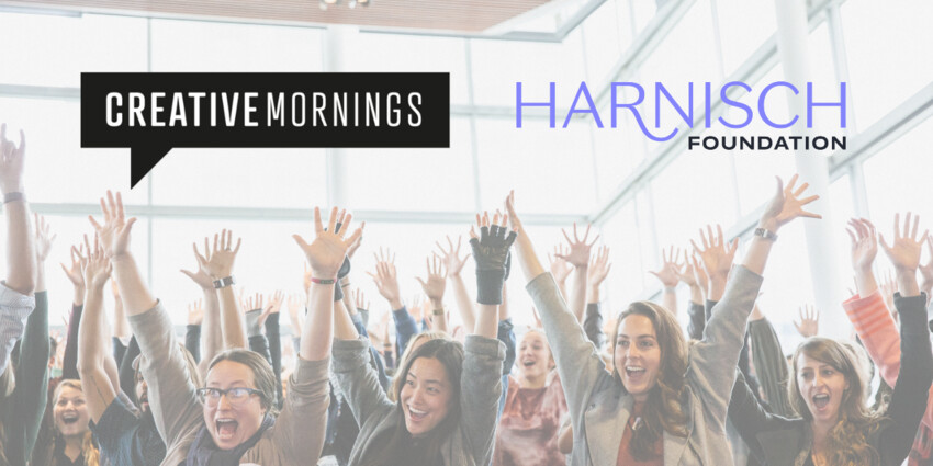 CreativeMornings Receives Groundbreaking Gift From the Harnisch Foundation